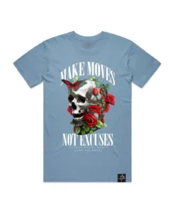 Hasta Muerte (Carolina Blue “make Moves T-shirt)